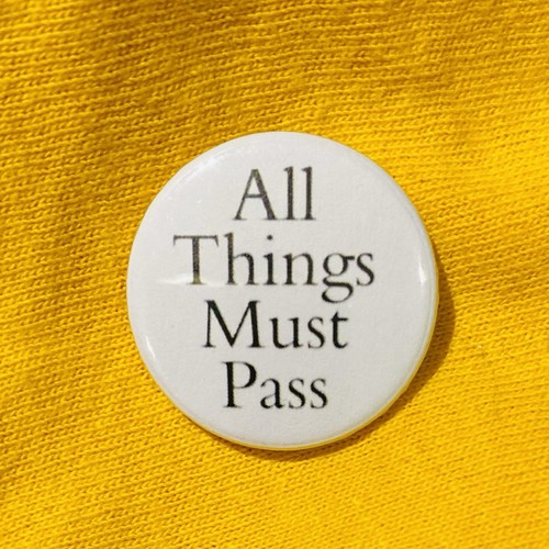 All things must pass 25mm - things,